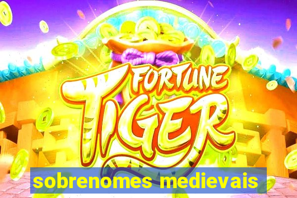 sobrenomes medievais